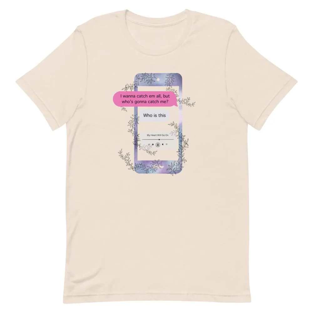 Who's Gonna Catch Me | Short-Sleeve Unisex T-Shirt | Pokemon