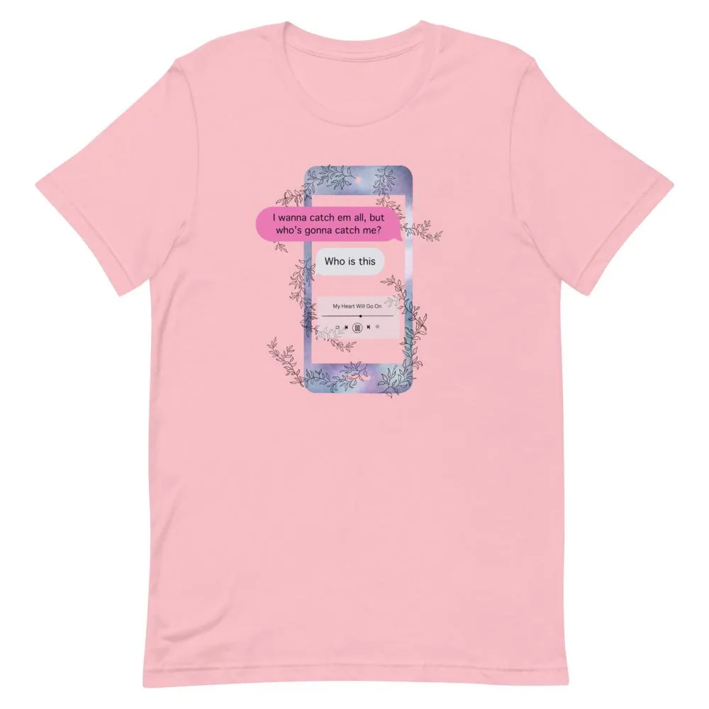 Who's Gonna Catch Me | Short-Sleeve Unisex T-Shirt | Pokemon