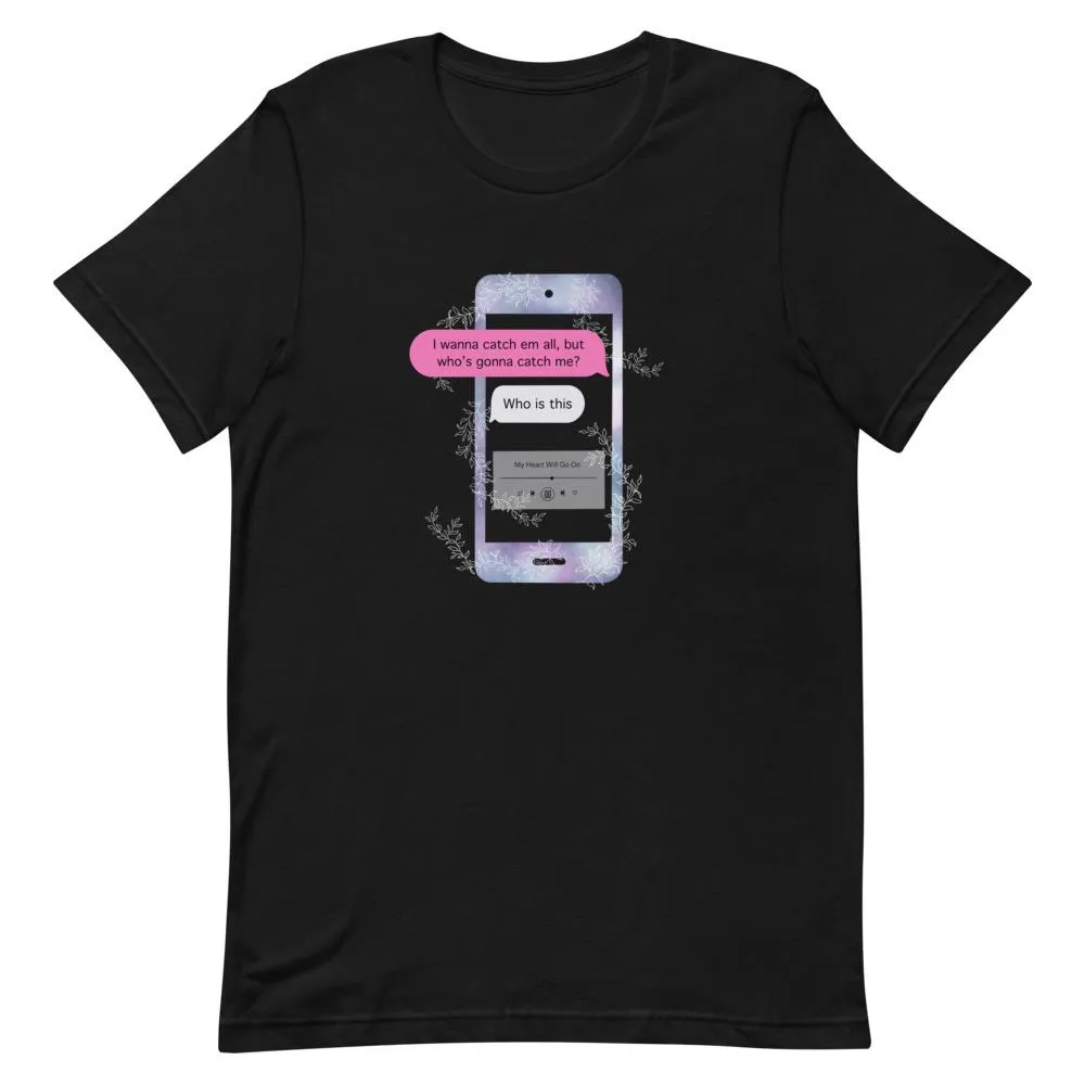 Who's Gonna Catch Me | Short-Sleeve Unisex T-Shirt | Pokemon